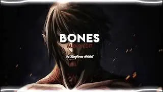 Bones - Imagine Dragons [Edit Audio]