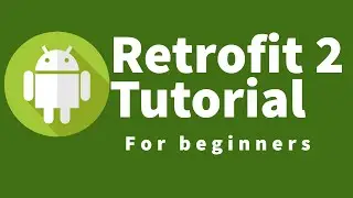 Android Retrofit 2 Tutorial: 13  Simple Retrofit Project Example Part 4