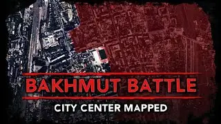 Battle for Bakhmut Map [City Center Mapped] Jan-Apr 2023