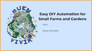 Easy DIY Automation for Small Farms and Gardens