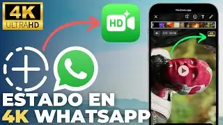 Como SUBIR VIDEOS a Estados de WhatsApp sin Perder Calidad en 4K en iPhone