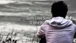 Sumi Love Song Oishe Ilomi
