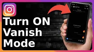 2 Ways To Turn On Vanish Mode On Instagram
