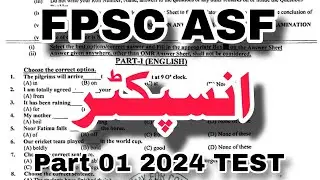FPSC ASF Inspector paper today mcqs Part 01 | English grammar | General Knowledge | 04 august 2024 |