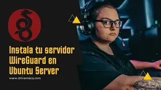 Instala tu servidor WireGuard en Ubuntu Server