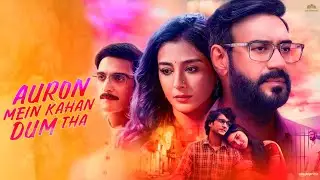 Auron Mein Kahan Dum Tha Full Movie | Ajay Devgn | Tabu | Jimmy Shergill | Facts and Review