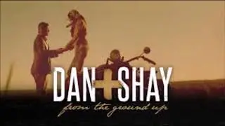 Dan+Shay - From The Ground Up 1hr loop