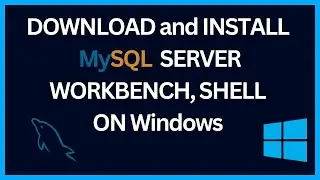 Download and Install MySQL Server, Workbench and Shell on Windows 11