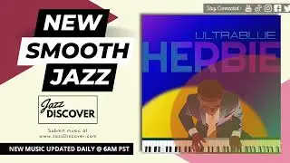 "Ultrablue - Herbie" (@ultrabluejazz) | #SmoothJazz #Jazz #JazzMusic