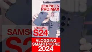 iPhone 15 pro max vs Samsung s24 for vlogging! Camera Comparison