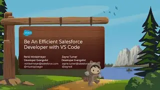 Be An Efficient Salesforce Developer with VS Code