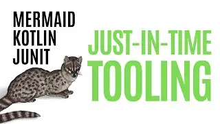 Just-in-Time Tooling with Mermaid, Kotlin & JUnit