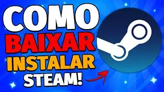 Como Baixar e Instalar a STEAM [PASSO A PASSO] e Como Criar Conta e Usar!