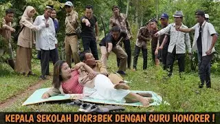 SEORANG KEPALA SEKOLAH SE'L1NGKUHI GURU HONORER DIKEBUN, DIGR3BEK & DILENGSERKAN !!