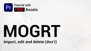 Mogrt  - quick and easy intro // How to import, edit and delete mogrts in Premiere Pro // Mogrt EP02