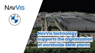 NavVis technology supports the digitalization of worldwide BMW plants