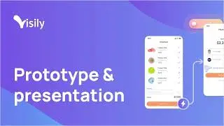 Visily - Prototype and Presentation