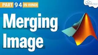 How to Merge Image in Matlab | Add Two Images (Image Processing) #94