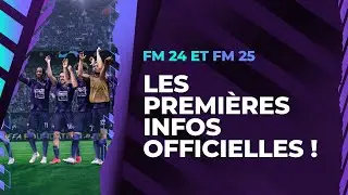 FM 2024 et FM 2025 : Les premières infos officielles !