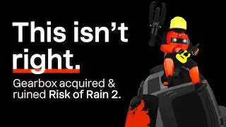 Gearbox Betrayed Risk of Rain 2