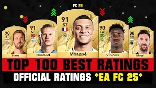 FIFA 25 | OFFICIAL TOP 100 BEST PLAYER RATINGS (EA FC 25)! 😱🔥 ft. Mbappe, Haaland, Messi…