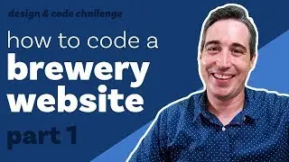 How to code a brewery website - The Markup and Basic Setup [Design & Code] Code part 1