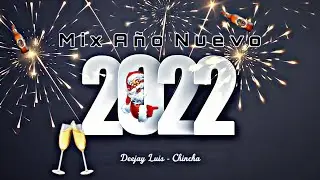 MIX AÑO NUEVO 2022 - CUMBIA CHELERA ( Salsa, Agua Marina, Toño Centella y Mas) DEEJAY LUIS - CHINCHA