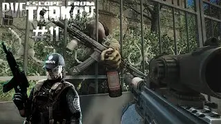 PVE Escape from Tarkov (ПВЕ Тарков) - или как расслабиться #11