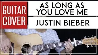 As Long As You Love Me Guitar Cover Acoustic - 🎸  Justin Bieber |Chords + Tabs|