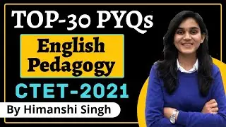 Top-30 English Pedagogy PYQs for CTET-2021 | By Himanshi Singh | Lets LEARN