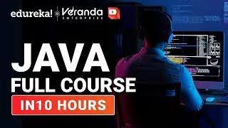 Java Full Course - 10 Hours | Java Full Course for Beginners | Java Tutorial for Beginners | Edureka