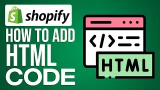 How to Add HTML Code to Shopify (2024) Full Guide