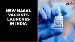 Bharat Biotech Launches Covid Nasal Vaccines As A Booster Dose For Adults | English News