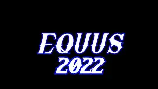 EQUUS: 2022