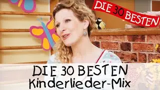 🎶 DIE 30 BESTEN Kinderlieder-Mix || Kinderlieder zum Mitsingen und Bewegen