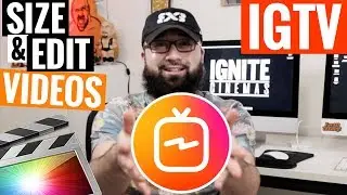 How To SIZE & EDIT Your Videos For Instagram TV (IGTV)