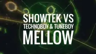 Showtek vs. Technoboy & Tuneboy - Mellow