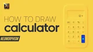 CALCULATOR | NEUMORPHISM. SIMPLE UI DESIGN. TREND 2020 | ADOBE ILLUSTRATOR TUTORIAL FOR BEGINNERS