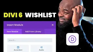 My Divi 6 Wishlist - This will Make Divi Awesome