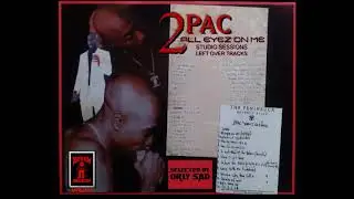 2Pac - All Eyez On Me  Left Over Tracks  Studio Sessions