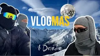 МОЙ ПЕРВЫЙ VLOGMAS: ДОМБАЙ, ТРИ СЕСТРЫ, НОВЫЙ ГОД