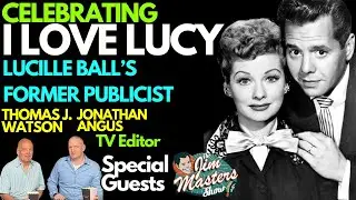 Lucille Ball's Former Publicist Tom Watson Shares Rare I LOVE LUCY Stories | The Jim Masters Show