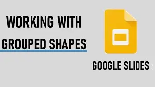 How to Group Shapes/Objects in Google Slides (Google Slides Tutorials)