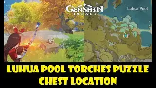 Luhua Pool Torches puzzle Genshin impact Chest location