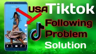 TikTok USA Account Following Problem Solution / USA tiktok following not working in Pakistan