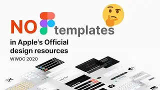 No Figma Templates in Apples Official design iOS14 UI Kit resources WWDC 2020