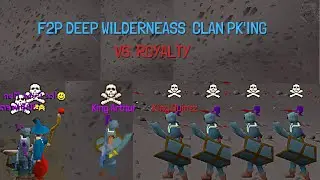 F2P Deep Wilderness Clan Pking Vs. Royalty