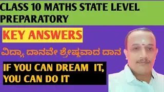 CLASS 10 MATHS STATE LEVEL PREPARATORY KEY ANSWERS