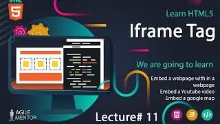 HTML 5 Iframe Tag | Basic to Advanced Course | Lecture # 11