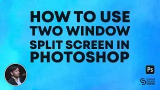 How To Use  2 Window Split Screen in Photoshop